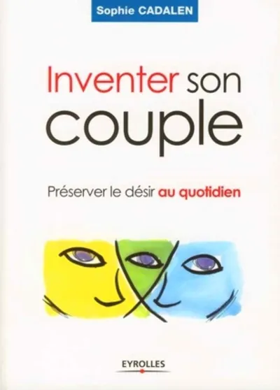 Visuel de Inventer son couple préserver le désir au quotidien