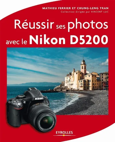 Visuel de Réussir ses photos avec le Nikon D5200