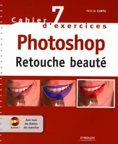 Visuel de Cahier no 7 d'exercices photoshop. retouche beaute