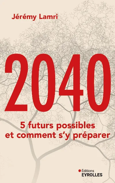 Visuel de 2040 : 5 futurs possibles et comment s'y préparer