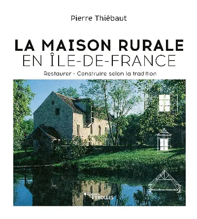 Visuel de La Maison rurale en Île-de-France