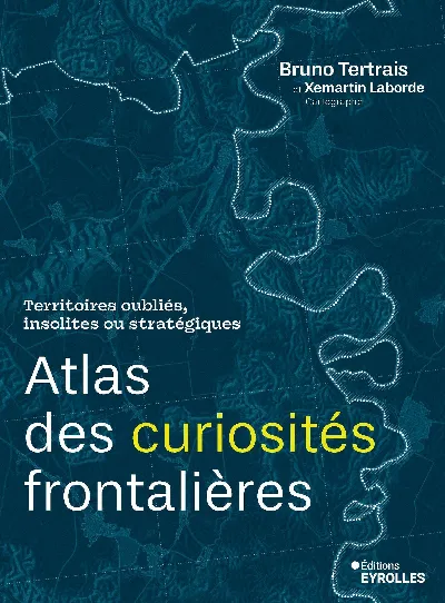 Visuel de Atlas des curiosités frontalières