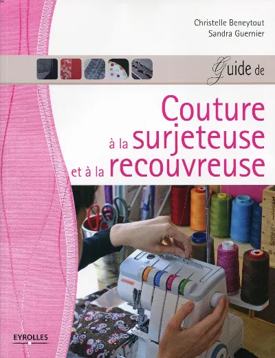Visuel de Guide de couture a la surjeteuse et a la recouvreuse