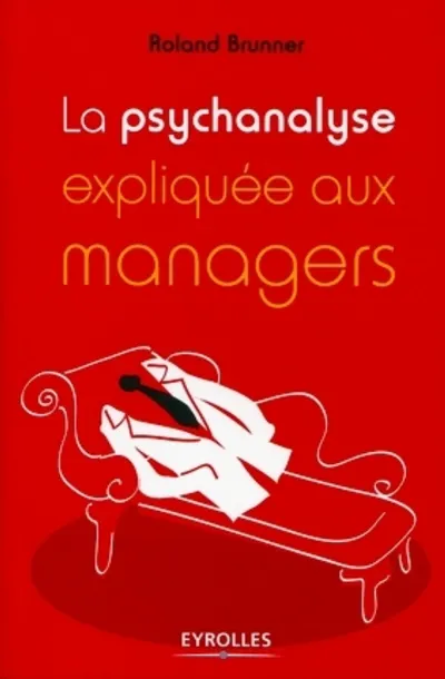 Visuel de La psychanalyse expliquée aux managers