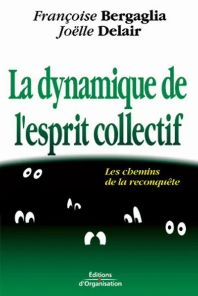 Visuel de La dynamique de l'esprit collectif