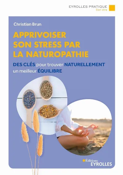 Visuel de Apprivoiser son stress par la naturopathie