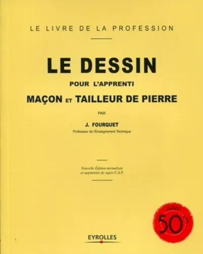 Visuel de Le dessin pour l'apprenti maçon et tailleur de pierre