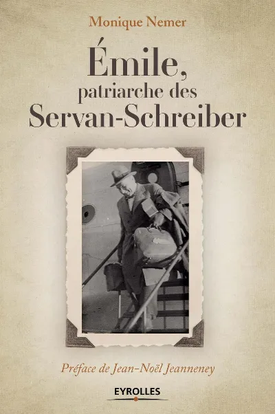 Visuel de Emile, patriarche des Servan-Schreiber