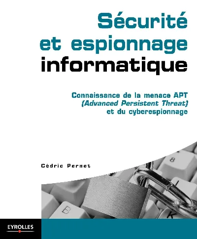 Visuel de Sécurité et espionnage informatique. Guide technique de prévention