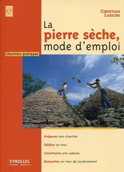 Visuel de La pierre sèche, mode d'emploi