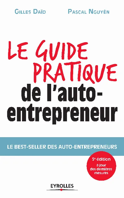 Visuel de Le guide pratique de l'auto-entrepreneur