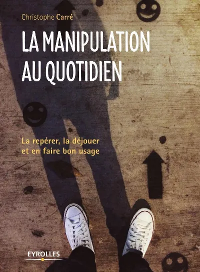 Visuel de La manipulation au quotidien