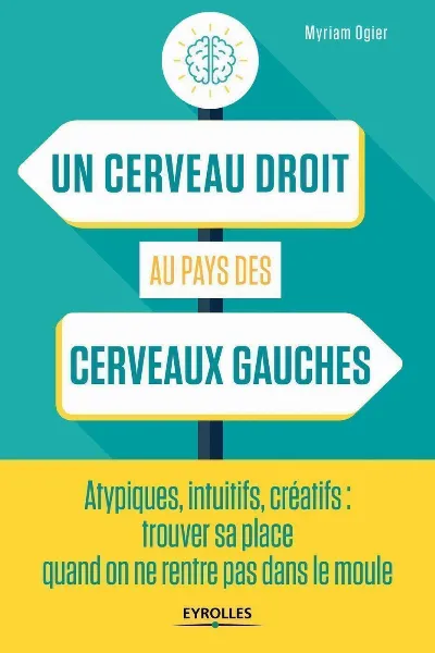 Visuel de Un cerveau droit au pays des cerveaux gauches