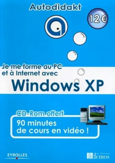 Visuel de Je me forme au pc et internet avec windows xp