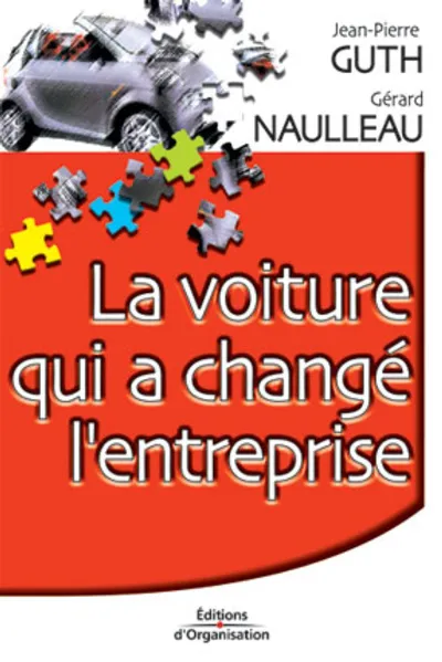 Visuel de La voiture qui a changé l'entreprise