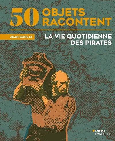 Visuel de La vie quotidienne des pirates