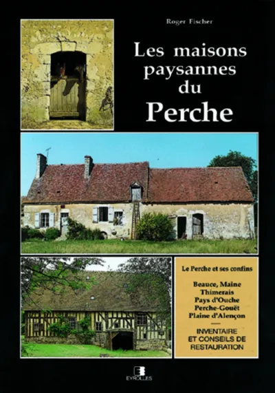 Visuel de Les maisons paysannes du Perche