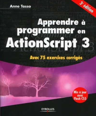 Visuel de Apprendre a programmer en actionscript 3. avec 75 exercices corriges