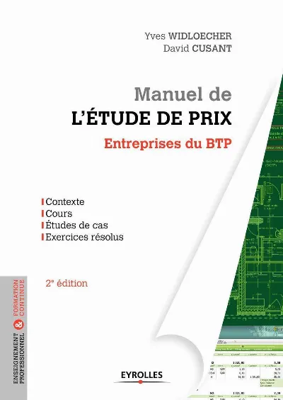 Visuel de Manuel de l'étude de prix, entreprises du BTP : contexte, cours, études de cas, exercices résolus