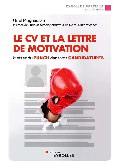 Visuel de Le CV et la lettre de motivation, mettez du punch dans vos candidatures