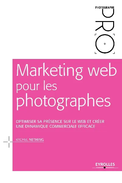 Visuel de Marketing web pour les photographes, optimiser sa présence sur le web et créer une dynamique commerciale efficace