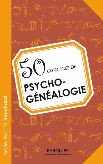 Visuel de 50 exercices de psycho-généalogie