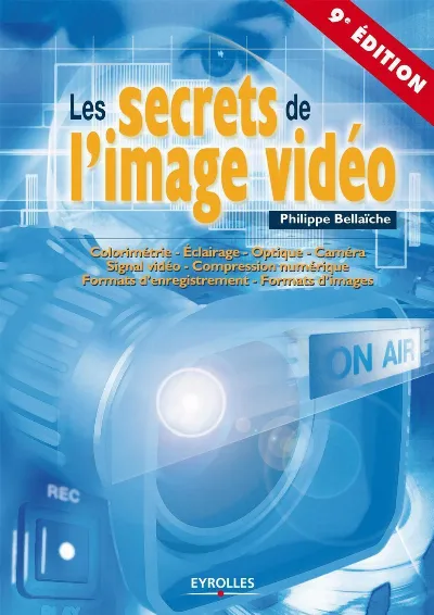 Visuel de Les secrets de l'image vidéo