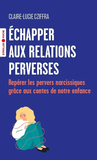 Visuel de Échapper aux relations perverses