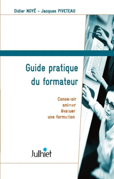 Visuel de Guide pratique du formateur. concevoir, animer, evaluer une formation