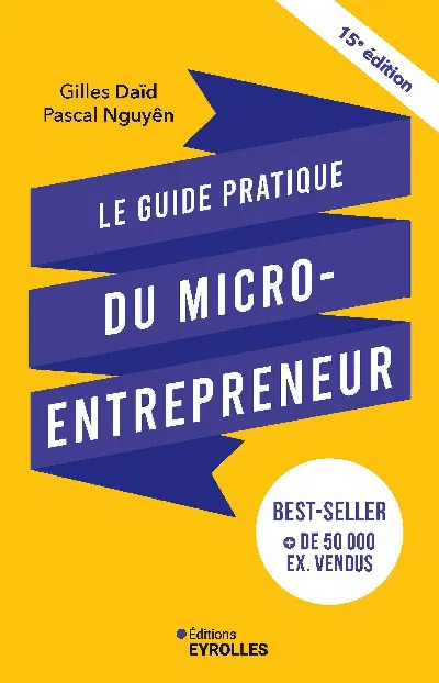 Visuel de Le guide pratique du micro-entrepreneur 15e édition