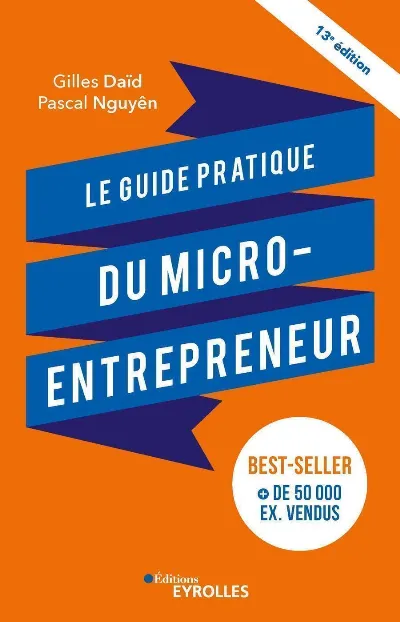 Visuel de Le guide pratique du micro-entrepreneur 13e édition