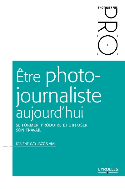 Visuel de Être photo-journaliste aujourd'hui