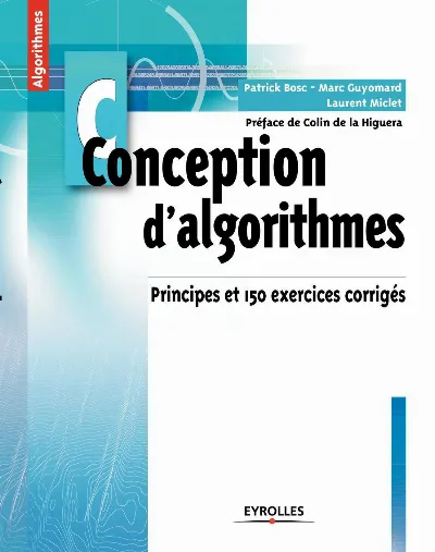 Visuel de Conception d'algorithmes, principes et 150 exercices corrigés