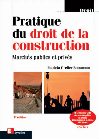 Visuel de Pratique Du Droit De La Construction. Marches Publics Et    Prives. 2eme Edition