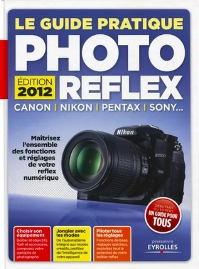 Visuel de Le Guide pratique Photo Reflex - Edition 2012