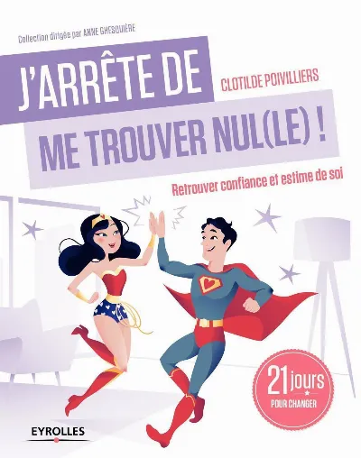 Visuel de J'arrête de me trouver nul(le) !