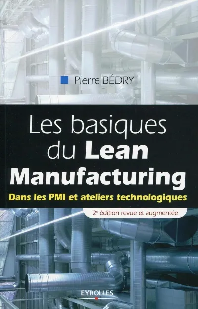 Visuel de Les basiques du lean manufacturing, dans les PMI et ateliers technologiques