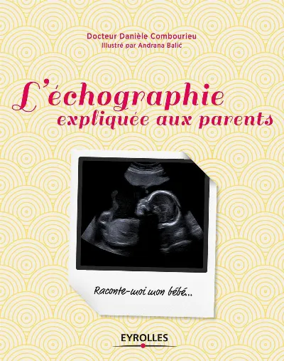 Visuel de L'échographie expliquée aux parents