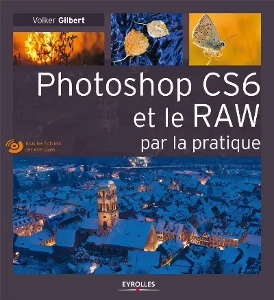 Visuel de Photoshop CS6 et le RAW par la pratique