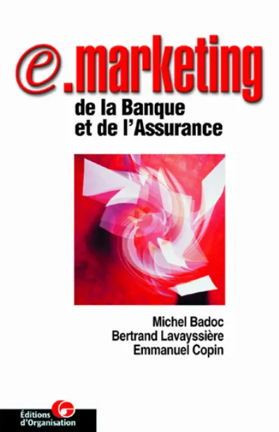 Visuel de Le e-Marketing de la banque et de l'assurance