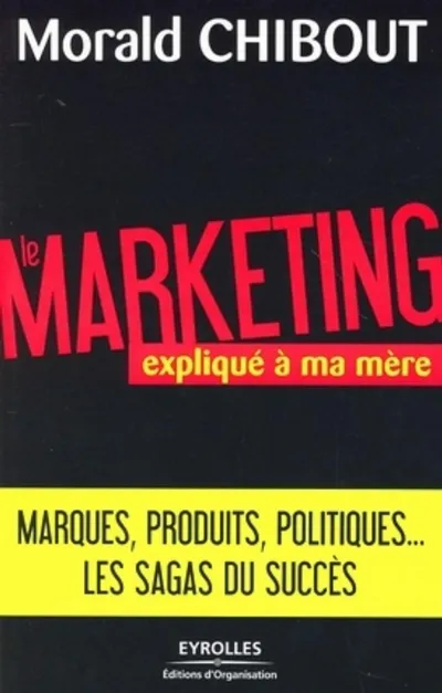 Visuel de Le marketing expliqué à ma mère