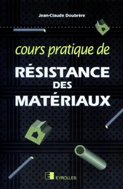 Visuel de COURS PRATIQUE DE RESISTANCE DES MATERIAUX