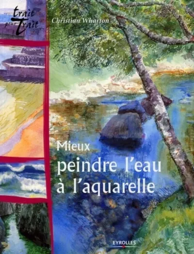 Visuel de Mieux peindre l'eau à l'aquarelle