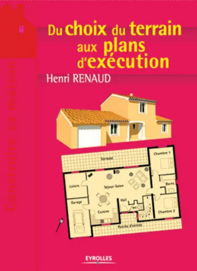 Visuel de Du choix du terrain au plan d'exécution