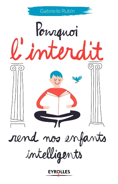 Visuel de Pourquoi l'interdit rend nos enfants intelligents