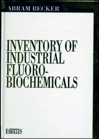 Visuel de Inventory of Industrial Fluoro-Biochemicals