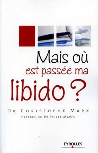 Visuel de Mais ou est passee ma libido?