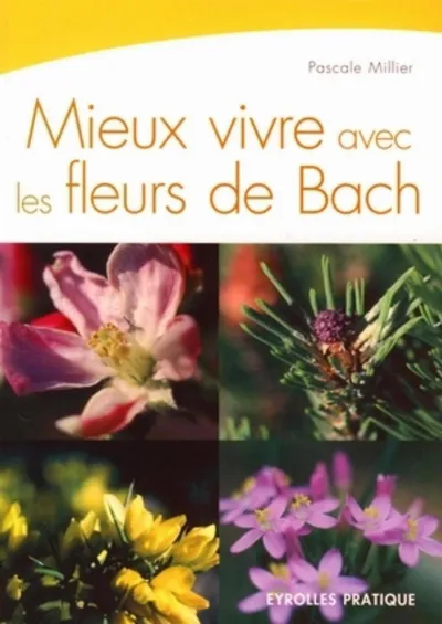 Visuel de Mieux vivre avec les fleurs de Bach