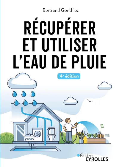 Visuel de Récupérer et utiliser l'eau de pluie - 4e édition