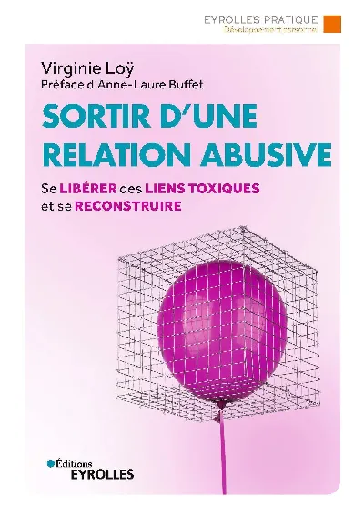 Visuel de Sortir d'une relation abusive, se libérer des liens toxiques et se reconstruire